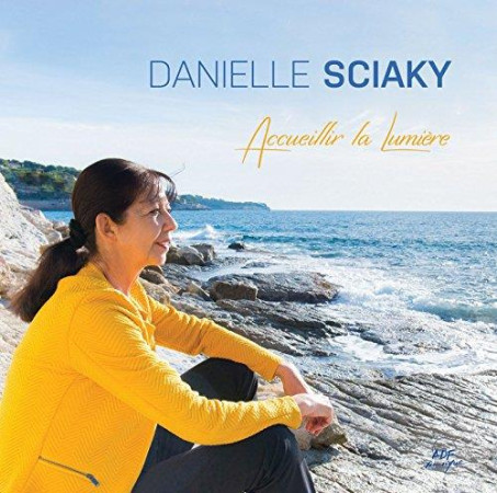 ACCUEILLIR LA LUMIERE / CD - SCIAKY DANIELLE - NC