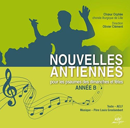 NOUVELLES ANTIENNES POUR LES PSAUMES DES DIMANCHES ET FETES / CD / ANNEE B - GROSLAMBERT LOUIS - NC