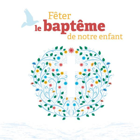 FETER LE BAPTEME DE NOTRE ENFANT - COLLECTIF - NC