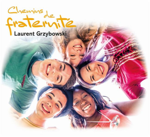 CHEMINS DE FRATERNITE / CD - GRZYBOWKI LAURENT - NC