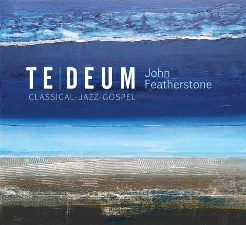 TE DEUM / CD - FEATHERSTONE JO - NC