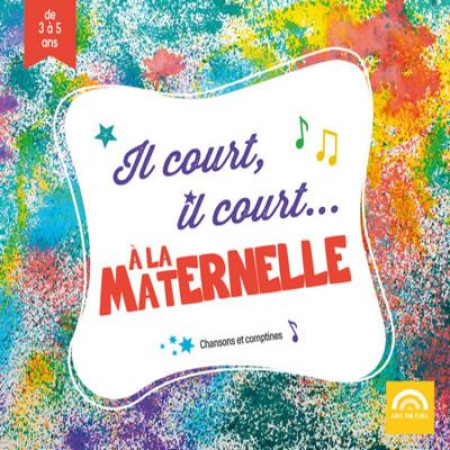 IL COURT, IL COURT... A LA MATERNELLE / CD - COLLECTIF - NC