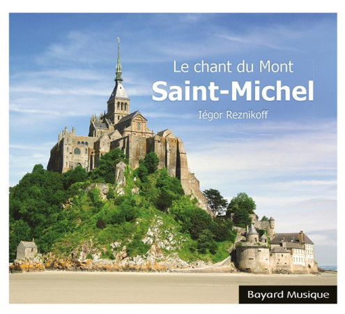 CHANT DU MONT SAINT MICHEL (LE) CD - REZNIKOFF IEGOR - NC