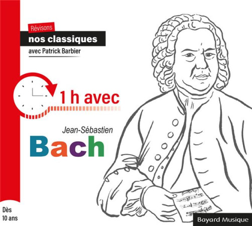 REVISONS NOS CLASSIQUES 1 HEURES AVEC JEAN-SEBASTIEN BACH -  - NC