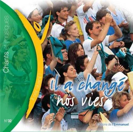 CD IL EST VIVANT ! IL A CHANGE NOS VIES - C D 32 -  CHANTS IL EST VIVANT - EMMANUEL