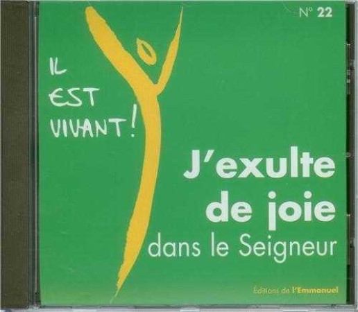 CD IL EST VIVANT ! J-EXULTE DE JOIE DANS LE SEIGNEUR - CD 22 -  CHANTS IL EST VIVANT - EMMANUEL