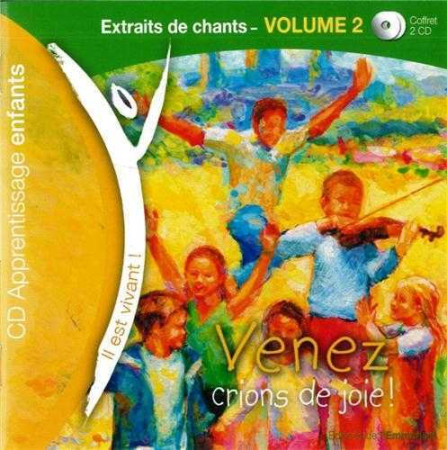 CD 2 VENEZ, CRIONS DE JOIE - CD D-APPRENTIS SAGE PAR DES EXTRAITS -  Collectif - EMMANUEL