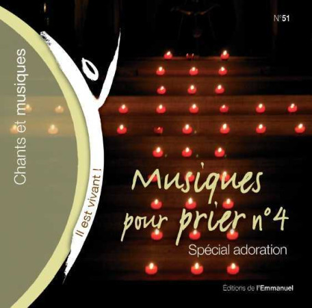 CD IL EST VIVANT ! MUSIQUES POUR PRIER N 4 - CD 51 -   - EMMANUEL