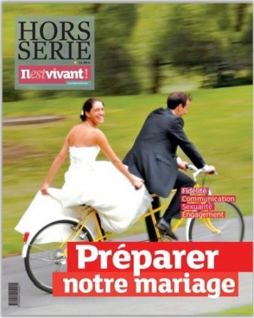 IL EST VIVANT NOUVELLE FORMULE - NOVEMBRE 2 013 - PREPARER NOTRE MARIAGE - HORS SERIE - COLLECTIF - Ed. de l'Emmanuel