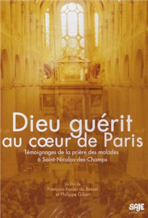 DIEU GUERIT AU COEUR DE PARIS - FRANCOIS-XAVIER  DU - NC