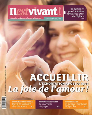 N 333 -  IL EST VIVANT OCTOBRE/NOVEMBRE/ DECEMBRE 2016 - LA JOIE DE L-AMOUR - IL EST VIVANT - Ed. de l'Emmanuel