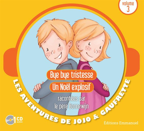 CD JOJO ET GAUFRETTE -  VOLUME 3 - BONNEWIJN OLIVIER - Ed. de l'Emmanuel