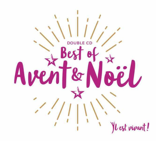 AVENT ET NOEL / BEST OF / DOUBLE CD -  CHANTS IL EST VIVANT - EMMANUEL