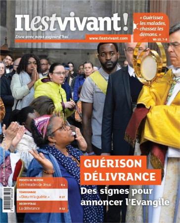 IL EST VIVANT NO 344 / JUILLET-AOUT-SEPTEMBRE 2019 - GUERISON DELIVRANCE - IL EST VIVANT - NC