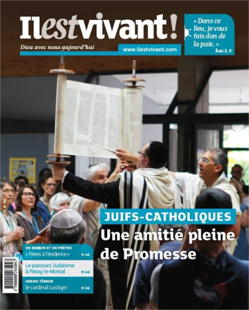 IL EST VIVANT NO 343 / AVRIL MAI JUIN 2019 / JUIFS - CATHOLIQUES - IL EST VIVANT - NC