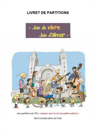 LIVRET DE PARTITIONS  CD CHANTONS EN FAMILLE N  4 ET N  5 LAISSEZ VENIR A MOI LES PETITS ENFANTS ET - Michel PENHARD - MICHEL PENHARD