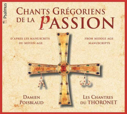 CHANTS GREGORIENS DE LA PASSION / CD - POISBLAUD DAMIEN - PSALMUS