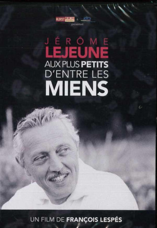 JEROME LEJEUNE : AUX PLUS PETITS D-ENTRE LE S MIENS - FRANCOIS LESPES - NC