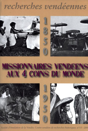 MISSIONNAIRES VENDEENS AUX 4 COINS DU MONDE - COLLECTIF - CVRH