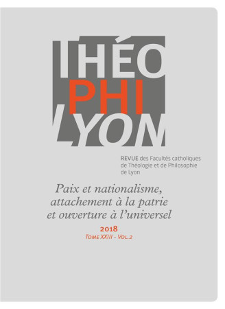 THEOPHILYON XXIII VOL 2 - 2018 - PAIX ET NATIONALISME, ATTACHEMENT A LA PATRIE ET OUVERTURE A L-UNIV - XXX - NC