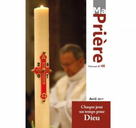 MA PRIERE - N  48 AVRIL 2017 - XXX - Artège