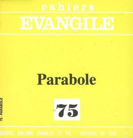 PARABOLE (D. MARGUERAT), NO 75 - ABADIE P - CERF