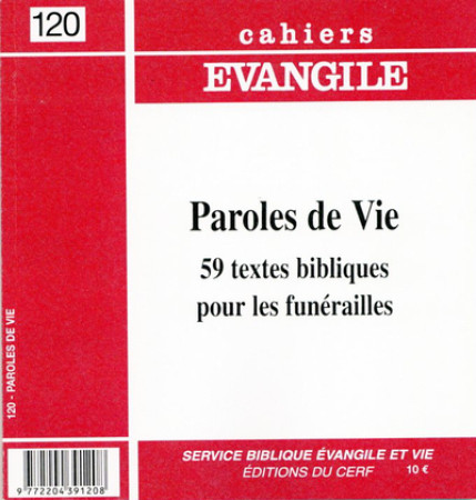 CAHIER EVANGILE 120 -PAROLES DE VIE-59 TEXTES BIBLIQUES FUNERAILLES -  Collectif Cahiers évangiles - CERF