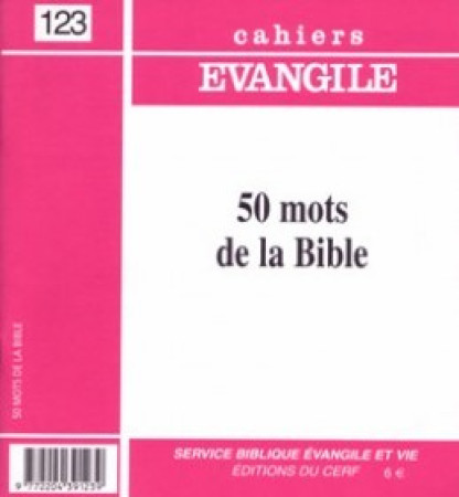 50 MOTS DE LA BIBLE CE123 -  Collectif Cahiers évangiles - CERF