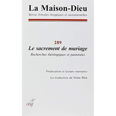 MAISON-DIEU NO 289 / LE SACREMENT DE MARIAGE / SEPTEMBRE 2017 - XXX - NC