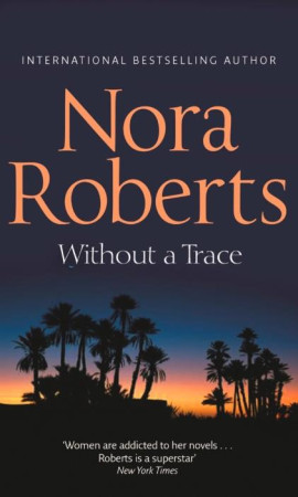 WITHOUT A TRACE - ROBERTS, NORA - MIRA BOOKS