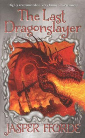 THE LAST DRAGONSLAYER - FFORDE JASPER - HODDER STOUGHTO