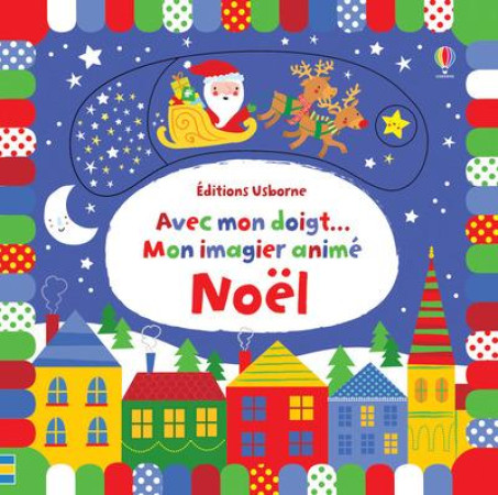 AVEC MON DOIGT... MON IMAGIER ANIME NOEL - WATT FIONA - Usborne