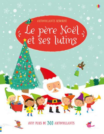 PERE NOEL ET SES LUTINS - AUTOCOLLANTS USBORNE - WATT/BAGGOTT - NC