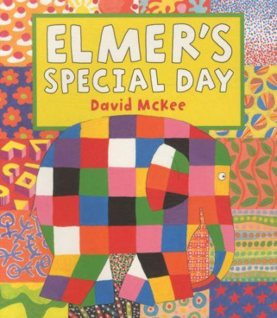 ELMER-S SPECIAL DAY - MCKEE DAVID - ANDERSEN