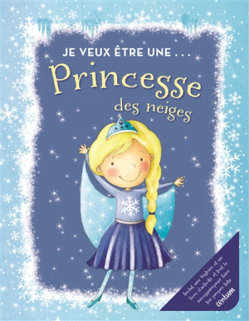 JE VEUX ETRE ... PRINCESSE DES NEIGES - XXX - Centum