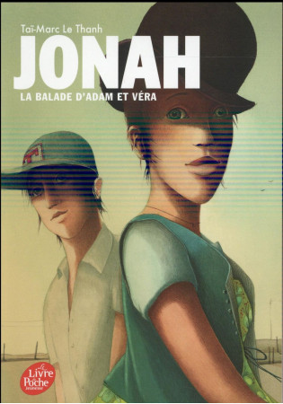 JONAH - TOME 3 - LE THANH TAI-MARC - Le Livre de poche jeunesse