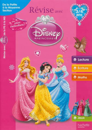 REVISE AVEC LES PRINCESSES - DE LA PETITE A LA MOYENNE SECTION DE MATERNELLE 3/4 ANS - BAUX SYLVIE - Hachette Education