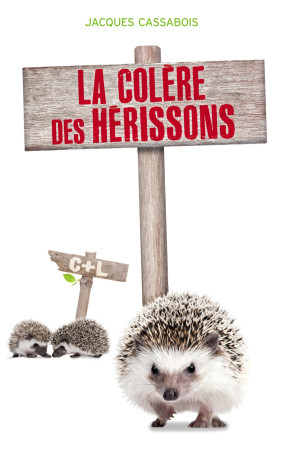 LA COLERE DES HERISSONS - Jacques Cassabois - HACHETTE ROMANS