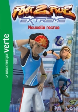 FOOT 2 RUE EXTREME 01 - NOUVELLE RECRUE -   - HACHETTE JEUN.