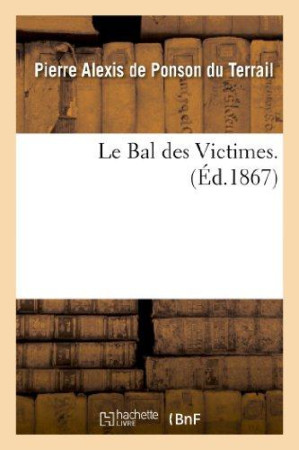 BAL DES VICTIMES - PONSON DU TERRAIL - HACHETTE