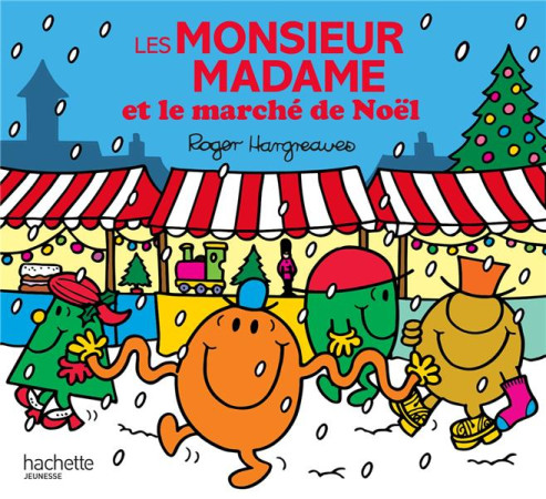 MONSIEUR MADAME ET LE MARCHE DE NOEL - HARGREAVES ROGER - HACHETTE