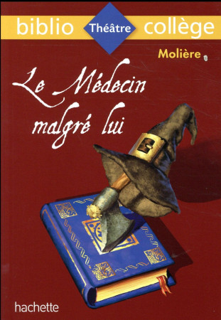 MEDECIN MALGRE LUI (LE) - MOLIERE - HACHETTE