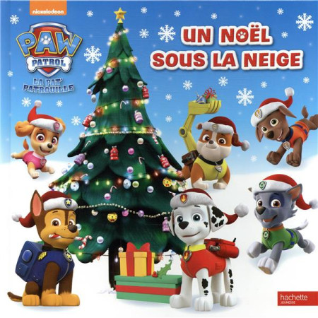 UN NOEL SOUS LA NEIGE / LA PAT-PATROUILLE - XXX - Hachette Jeunesse