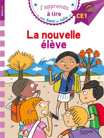 SAMI ET JULIE CE1 / LA NOUVELLE ELEVE - MASSONAUD/BONTE - HACHETTE