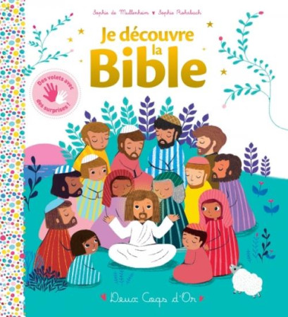 JE DECOUVRE LA BIBLE - MULLENHEIM/ROHRBACH - HACHETTE