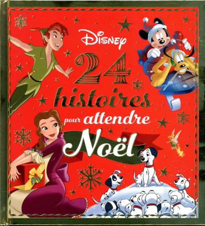 DISNEY CLASSIQUES - 24 HISTOIRES POUR ATTENDRE NOEL - XXX - HACHETTE