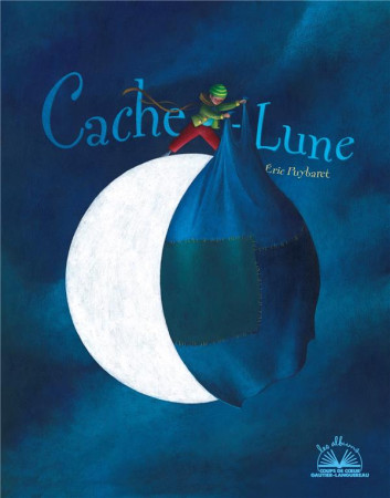 CACHE-LUNE / ALBUM COUP DE COEUR - PUYBARET ERIC - HACHETTE