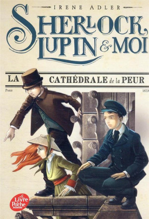 CATHEDRALE DE LA PEUR / SHERLOCK LUPIN ET MOI / TOME 4 - ADLER IRENE - HACHETTE