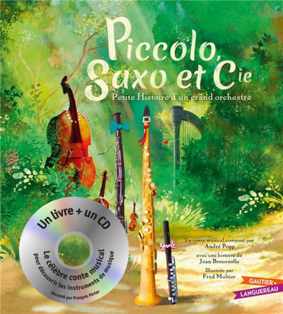 PICCOLO, SAXO ET CIE - LIVRE CD PETIT FORMAT - BROUSSOLLE ET MULTIER - HACHETTE