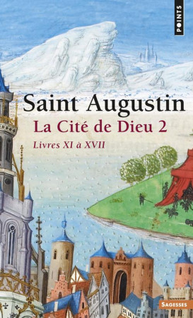 CITE DE DIEU. LIVRES XI A XVII - AUGUSTIN - SEUIL